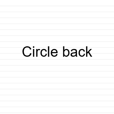 Circle Back