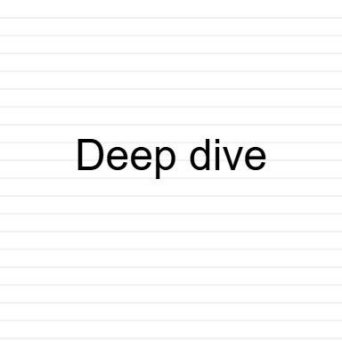 Deep Dive