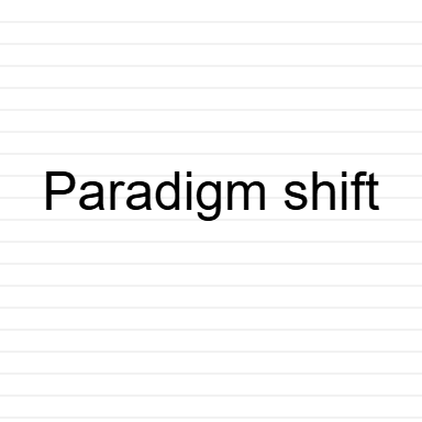 Paradigm Shift