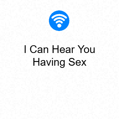 I Can Hear You Having Sex