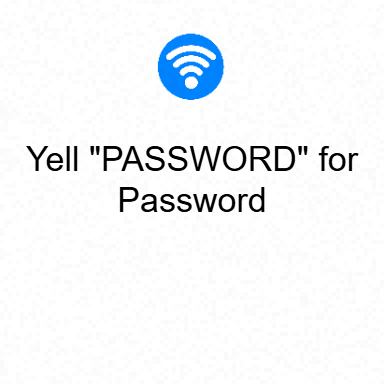 Yell PASSWORD for Password